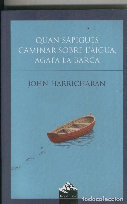 Collectionnisme de Revues et Journaux: Quan sapigues caminar sobre l aigua agafa la barca - John Harricharan