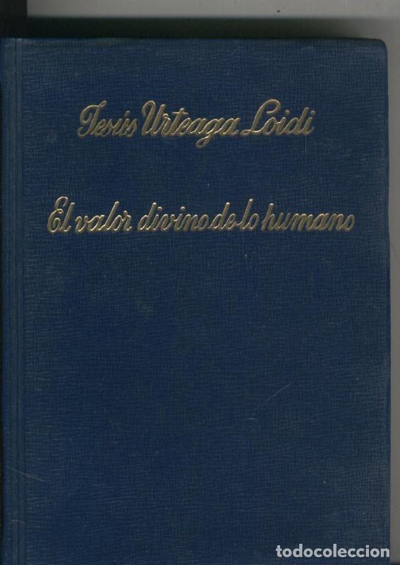 Collectionnisme de Revues et Journaux: El valor divino de lo humano - Jesus Urtegada Loidi