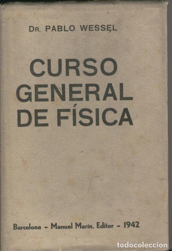 Collection Magazines and Newspapers: Curso general de fisica - Dr. Pablo Wessel