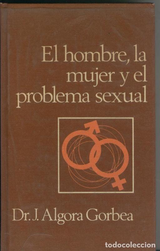 Sammeln von Zeitschriften und Zeitungen: El hombre la mujer y el problema sexual - Dr. J. Algora Gorbea