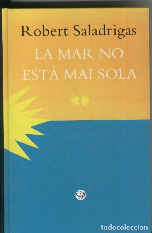Sammeln von Zeitschriften und Zeitungen: La mar no esta mai sola - Robert Saladrigas