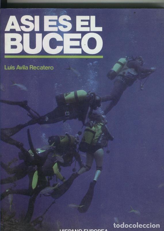 Sammeln von Zeitschriften und Zeitungen: Asi es el buceo - Luis Avila Recatero