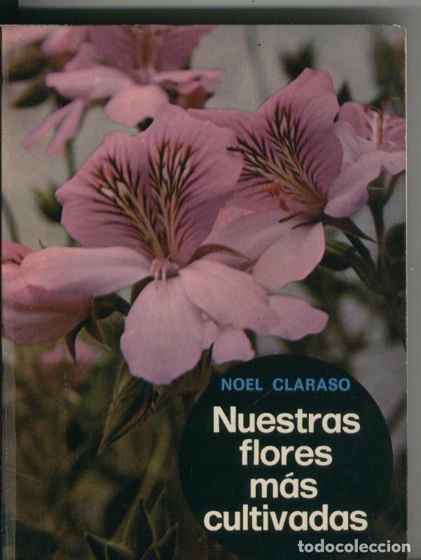 Sammeln von Zeitschriften und Zeitungen: Nuestras flores mas cultivadas - Noel Claraso