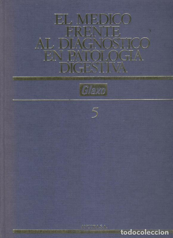 Sammeln von Zeitschriften und Zeitungen: El medico frente al diagnostico en patologia digestiva volumen 5 - Dra. Maria Villagrasa Serrano