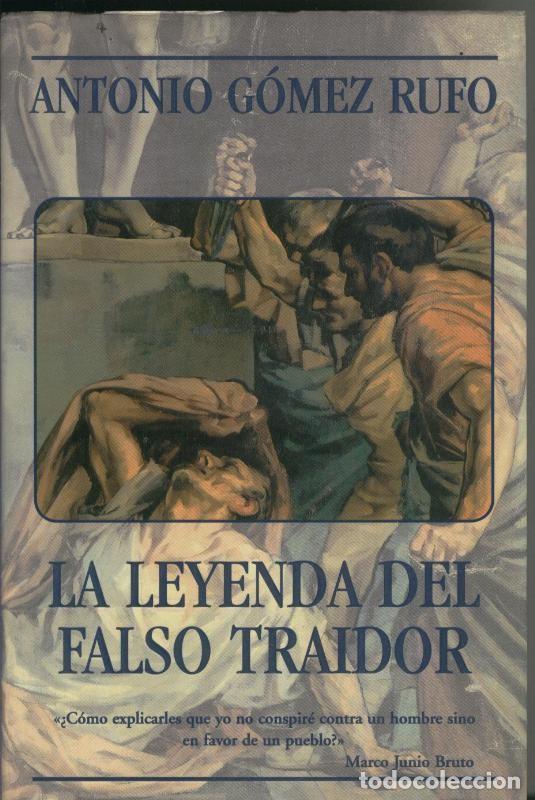 Colecionismo de Revistas e Jornais: La leyenda del falso traidor - Antonio Gomez Rufo