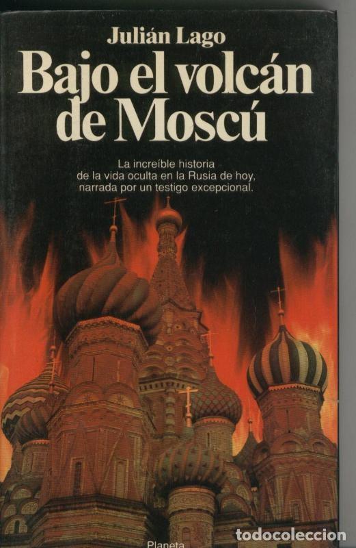 Collection Magazines and Newspapers: Bajo el volcan de Moscu - Julian Lago