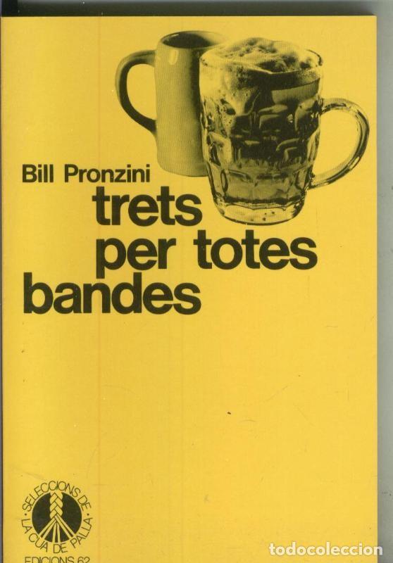 Coleccionismo de Revistas y Peri&oacute;dicos: Trets per totes bandes - Bill Pronzini