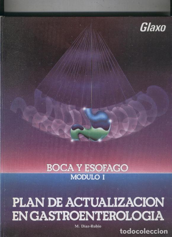 Collectionnisme de Revues et Journaux: Plan de actualizacion en Gastropenterologia: Boca y esofago modulo I - M Diaz Rubio