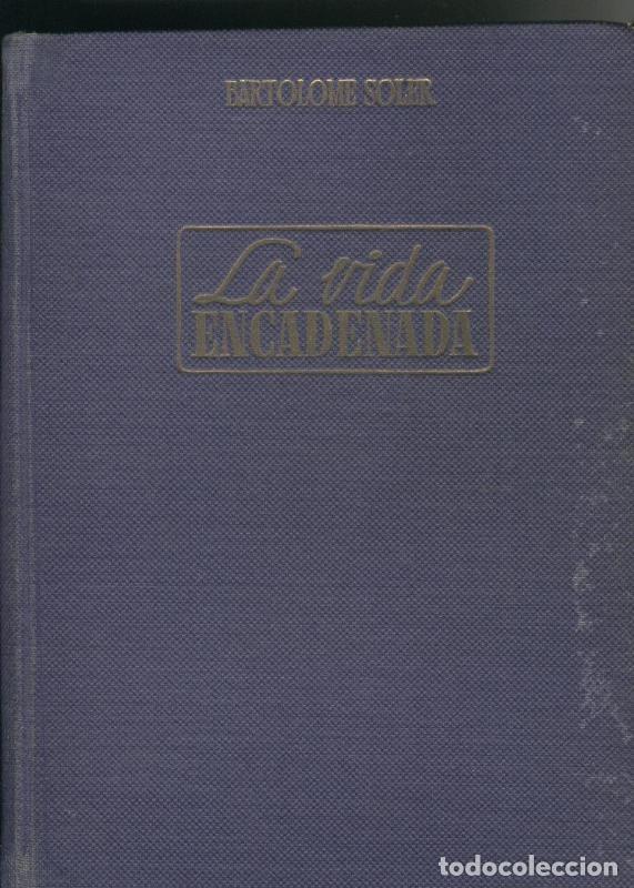 Collectionnisme de Revues et Journaux: La vida encadenada - Bartolome Soler