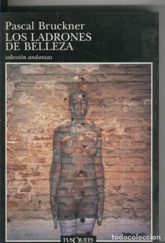 Collectionnisme de Revues et Journaux: Los ladrones de belleza - Pascal Bruckner