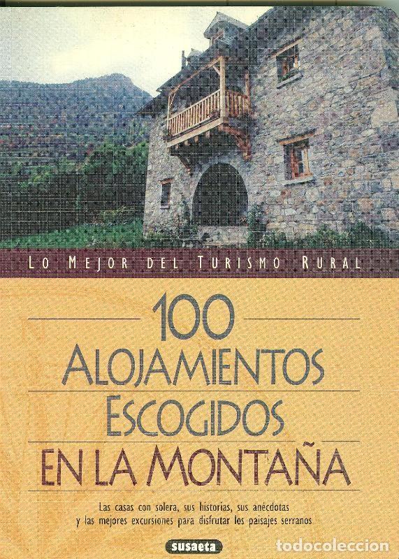 Collectionnisme de Revues et Journaux: 100 alojamientos escogidos en la monta&ntilde;a - Varios