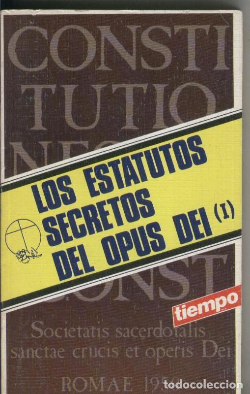 Collezionismo di Riviste e Giornali: Los estatutos secretos del Opus Dei Volumen I - Varios