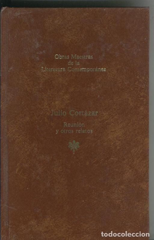 Coleccionismo de Revistas y Peri&oacute;dicos: Reunion y otros relatos - Julio Cortazar