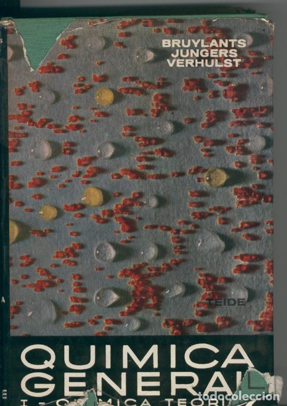 Collectionnisme de Revues et Journaux: Quimica General Tomo I teorica - Bruylants, Jungers, Verhulst