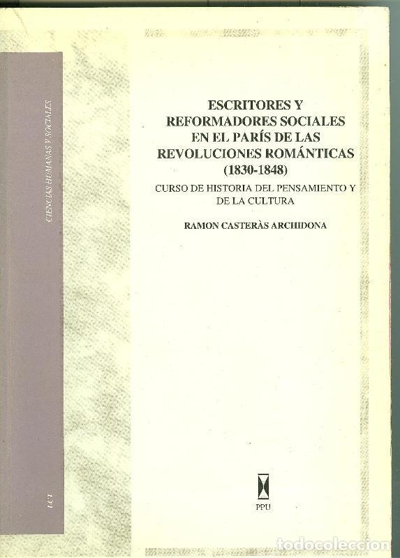 Colecionismo de Revistas e Jornais: Escritores y reformadores sociales en el pais de las revoluciones romanticas ( 1830-1848 ) - Ramon C