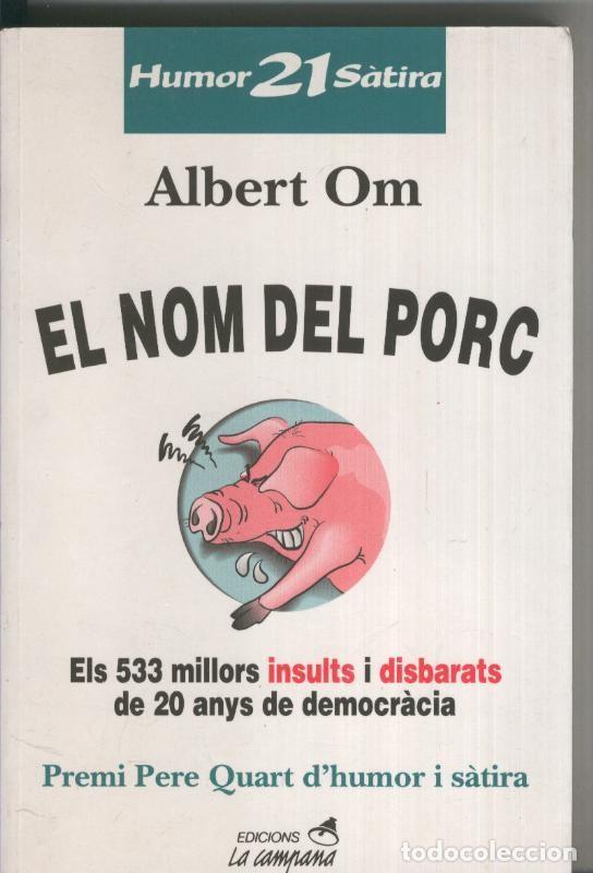 Coleccionismo de Revistas y Peri&oacute;dicos: El nom del porc - Albert Om