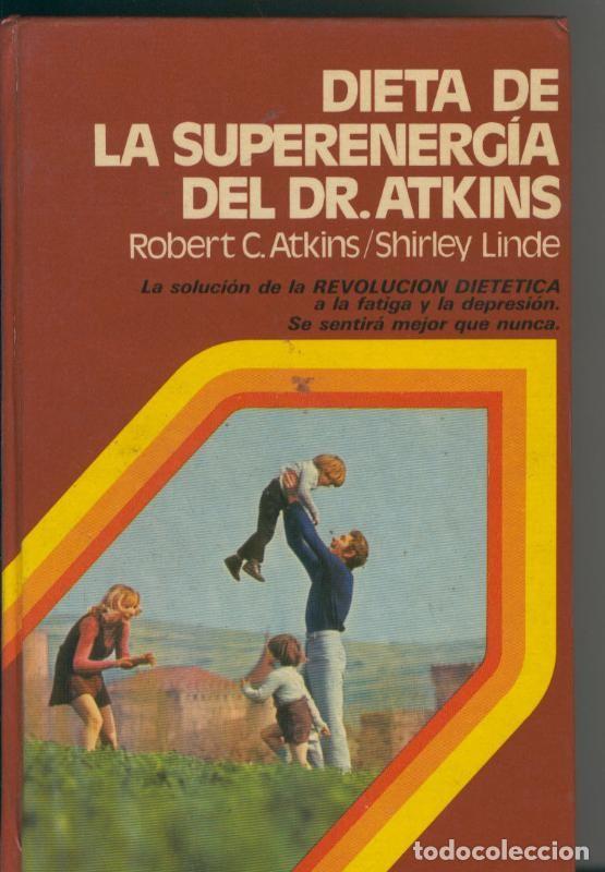 Colecionismo de Revistas e Jornais: Dieta de la superenergia del Dr.Atkins - Robert C. Atkins-Shirley Linde