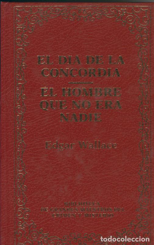 Coleccionismo de Revistas y Peri&oacute;dicos: El dia de la concordia-El hombre que no era nadie - Edgar Wallace