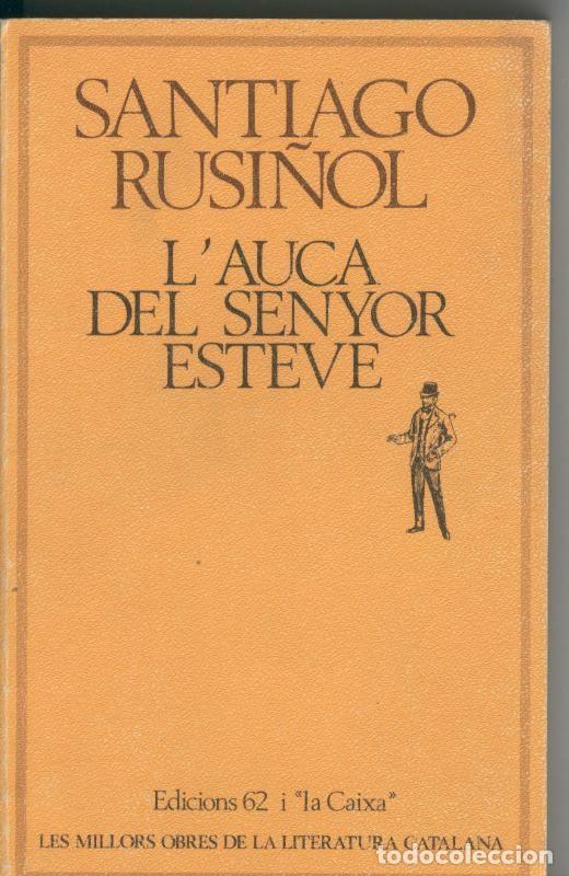 Coleccionismo de Revistas y Peri&oacute;dicos: L auca del senyor Esteve - Santiago Rusi&ntilde;ol