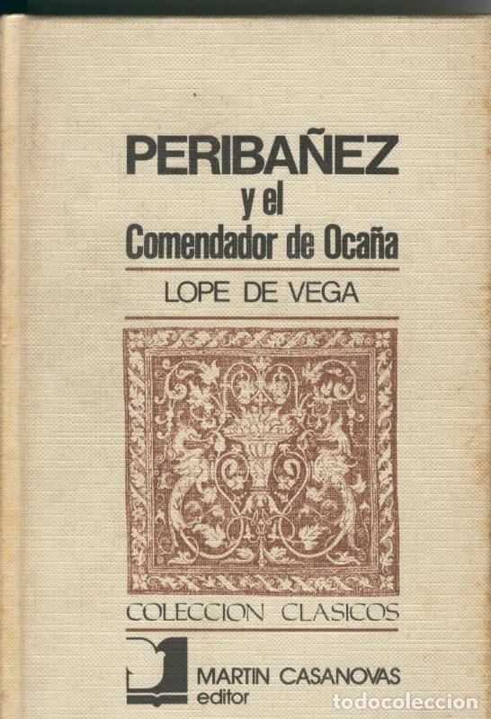 Coleccionismo de Revistas y Peri&oacute;dicos: Periba&ntilde;ez y el Comendador de Oca&ntilde;a - Lope de Vega