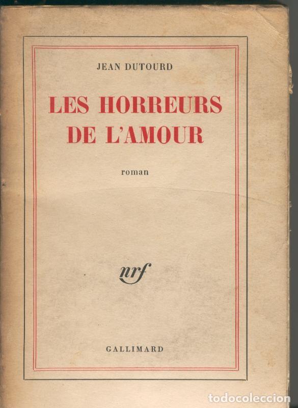 Coleccionismo de Revistas y Peri&oacute;dicos: Les horreurs de l amour - Jean Dutourd
