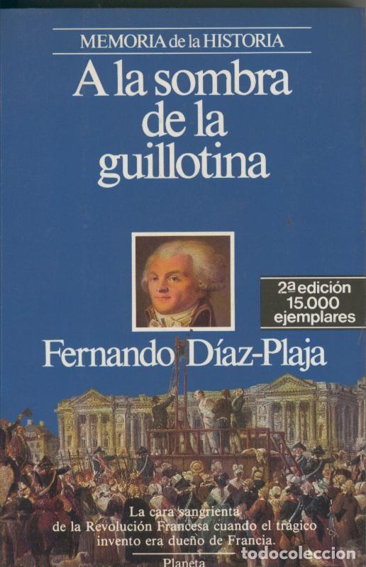 Collectionnisme de Revues et Journaux: A la sombra de la guillotina - Fernando Diaz Plaja