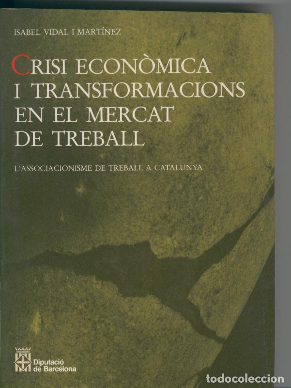 Collectionnisme de Revues et Journaux: Crisi economica i tranformacions en el mercat de treball - Isabel Vidal i Martinez
