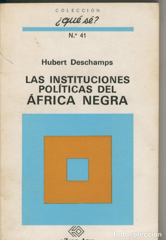 Collectionnisme de Revues et Journaux: Las instituciones politicas del Africa Negra - Hubert Deschamps