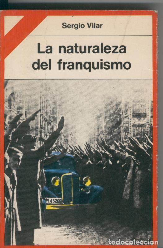 Collectionnisme de Revues et Journaux: La naturaleza del franquismo - Sergio Vilar