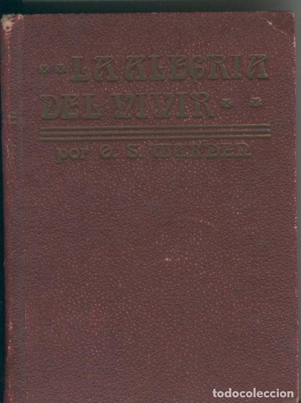 Coleccionismo de Revistas y Peri&oacute;dicos: La alegria de vivir - Orison Swett Marden
