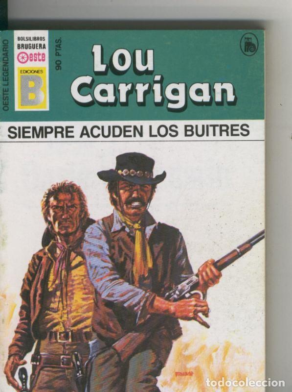 Collectionnisme de Revues et Journaux: Oeste legendario: Siempre acuden los buitres - Lou Carrigan