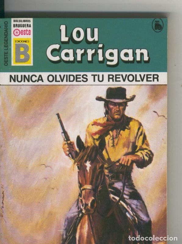 Collectionnisme de Revues et Journaux: Oeste legendario: Nunca olvides tu revolver - Lou Carrigan