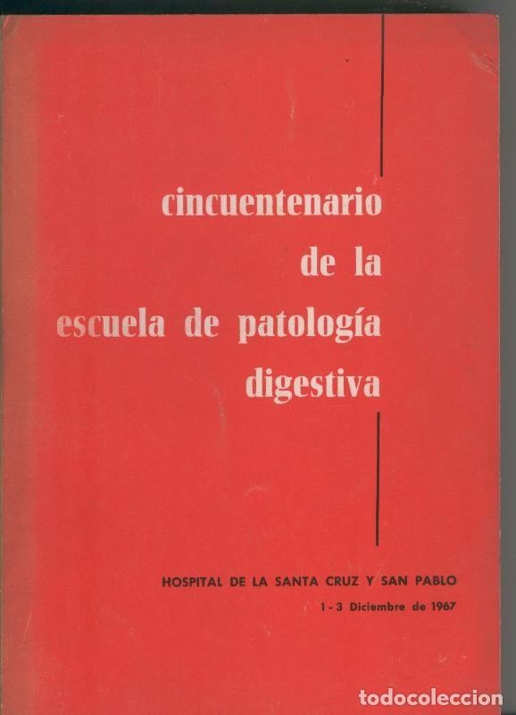 Collection Magazines and Newspapers: Cincuentenario de la escuela de patologia digestiva - Varios