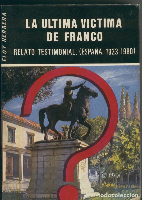 Colecionismo de Revistas e Jornais: La ultima victima de Franco - Eloy Herrera
