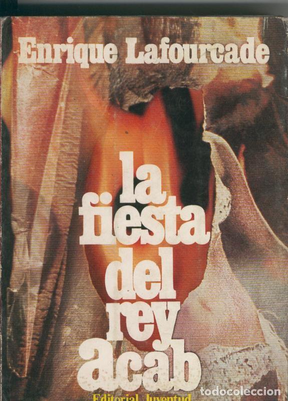 Collezionismo di Riviste e Giornali: La fiesta del rey acab - Enrique Lafourcade