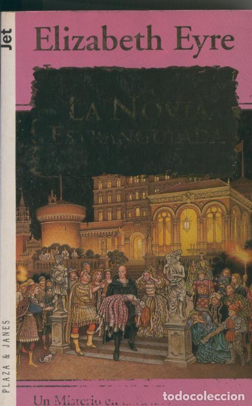 Coleccionismo de Revistas y Peri&oacute;dicos: La novia estrangulada - Elizabeth Eyre