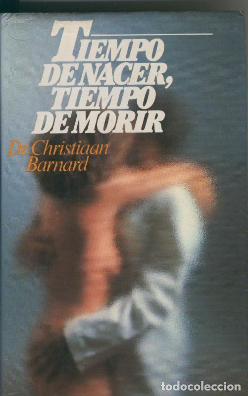 Colecionismo de Revistas e Jornais: Tiempo de nacer, tiempo de morir - Dr. Christian Barnard