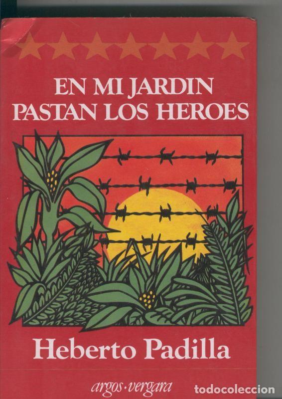 Sammeln von Zeitschriften und Zeitungen: En mi jardin pastan los heroes - Heberto Padilla