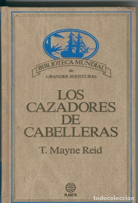 Sammeln von Zeitschriften und Zeitungen: Los cazadores de cabelleras - T. Mayne Reid