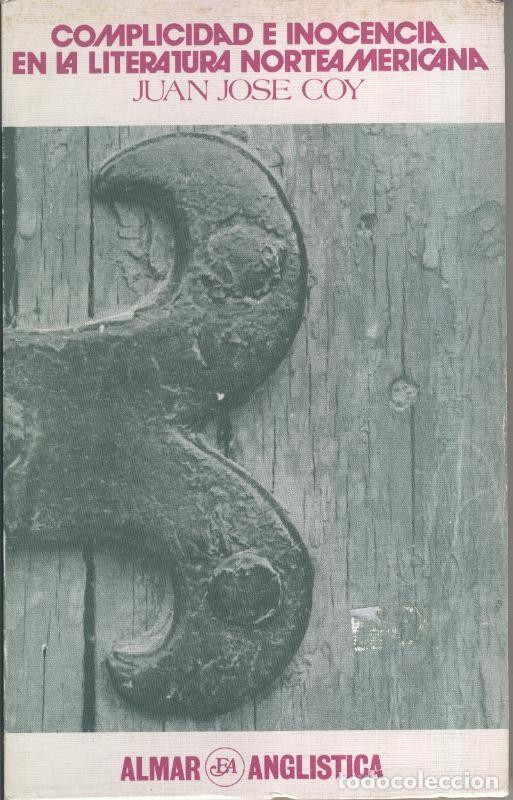 Sammeln von Zeitschriften und Zeitungen: Complicidad e inocencia en la literatura Norteamericana - Juan Jose Coy