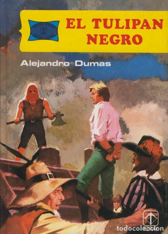 Coleccionismo de Revistas y Peri&oacute;dicos: Novelas Famosas: El Tulipan Negro - Alejandro Dumas
