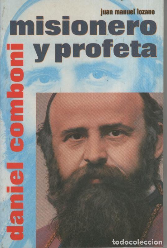 Coleccionismo de Revistas y Peri&oacute;dicos: Misionero y profeta - Juan Manuel Lozano