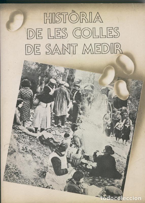 Coleccionismo de Revistas y Peri&oacute;dicos: Historia de les colles de Sant Medir - Varios