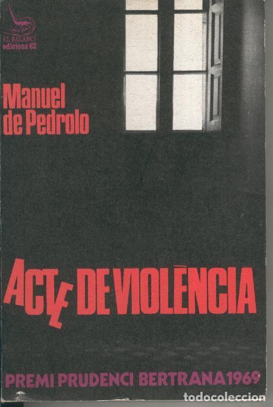 Coleccionismo de Revistas y Peri&oacute;dicos: Acte de violencia - Manuel de Pedrolo