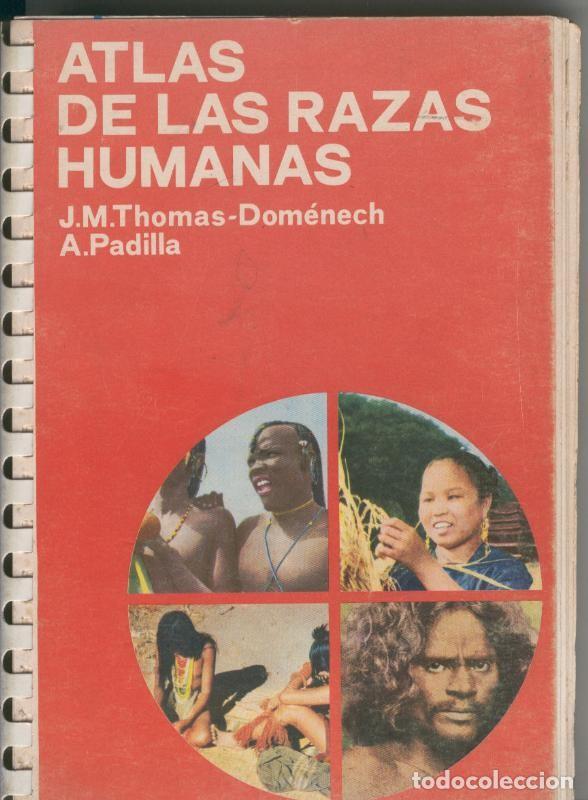 Coleccionismo de Revistas y Peri&oacute;dicos: Atlas de las razas humanas - J.M. Thomas-Domenech-A. Padilla