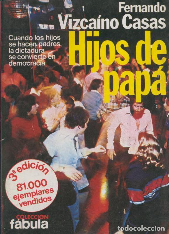 Coleccionismo de Revistas y Peri&oacute;dicos: Hijos de papa - Fernando Vizcaino Casas