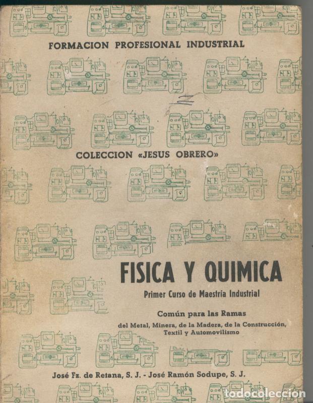 Coleccionismo de Revistas y Peri&oacute;dicos: Fisica y quimica - Jose Fdz. de Reiana, S.J. y J.R. Sodupe, S.J.