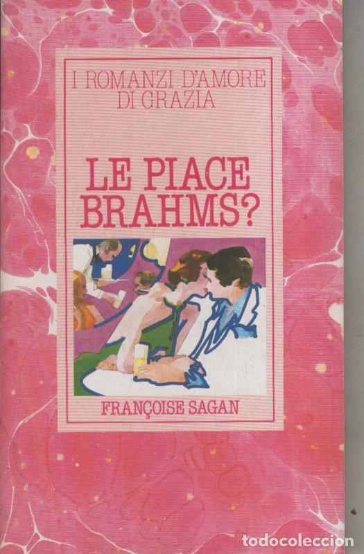 Coleccionismo de Revistas y Peri&oacute;dicos: Le piace Brahams - Fran&ccedil;oise Sagan