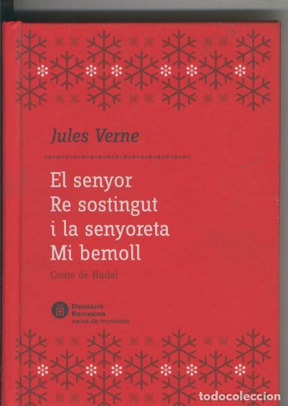 Coleccionismo de Revistas y Peri&oacute;dicos: El senyor Re sostingut i la senyoreta Mi bemboll - Jules Verne