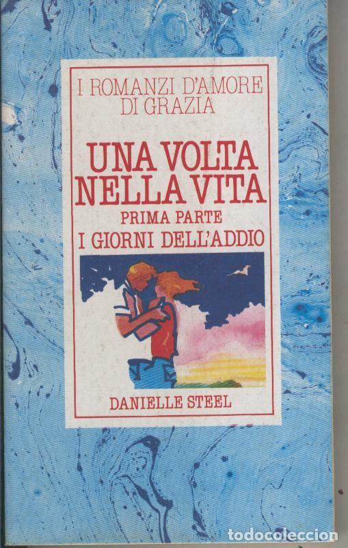 Coleccionismo de Revistas y Peri&oacute;dicos: Una volta nella vita - Danielle Steel
